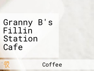 Granny B's Fillin Station Cafe