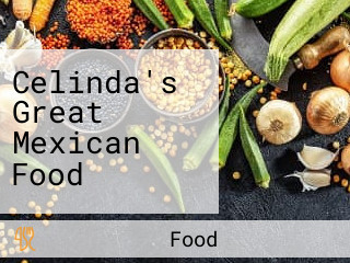 Celinda's Great Mexican Food