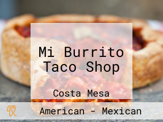 Mi Burrito Taco Shop