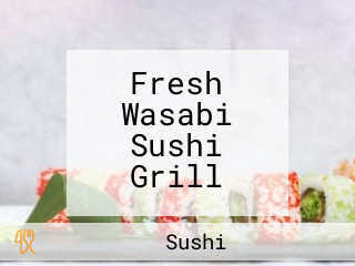 Fresh Wasabi Sushi Grill