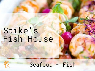 Spike's Fish House