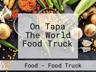 On Tapa The World Food Truck