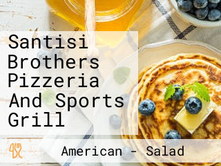 Santisi Brothers Pizzeria And Sports Grill