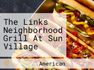 The Links Neighborhood Grill At Sun Village