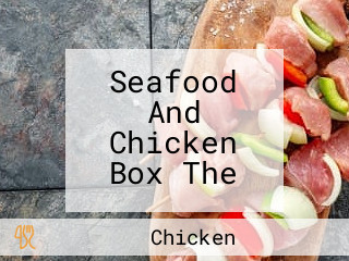 Seafood And Chicken Box The