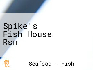 Spike's Fish House Rsm