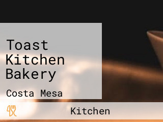 Toast Kitchen Bakery