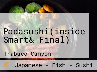 Padasushi(inside Smart& Final)