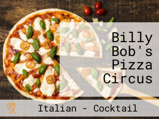 Billy Bob's Pizza Circus