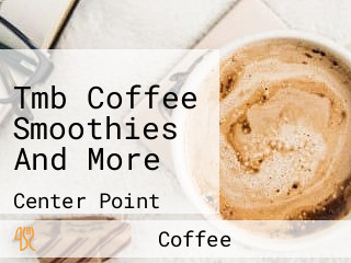 Tmb Coffee Smoothies And More