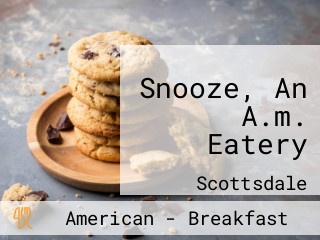 Snooze, An A.m. Eatery