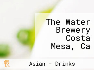 The Water Brewery Costa Mesa, Ca