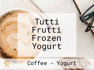 Tutti Frutti Frozen Yogurt