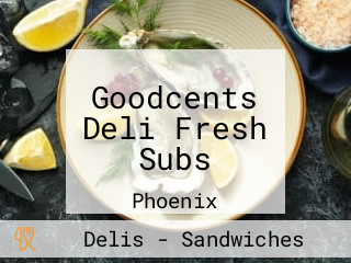 Goodcents Deli Fresh Subs