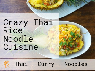 Crazy Thai Rice Noodle Cuisine