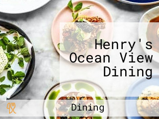 Henry's Ocean View Dining