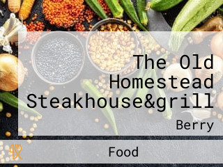 The Old Homestead Steakhouse&grill