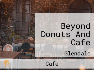 Beyond Donuts And Cafe