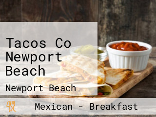 Tacos Co Newport Beach