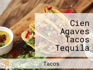 Cien Agaves Tacos Tequila North Scottsdale