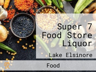 Super 7 Food Store Liquor