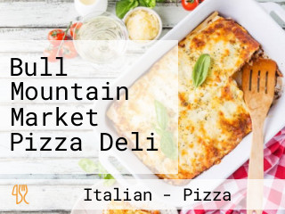 Bull Mountain Market Pizza Deli