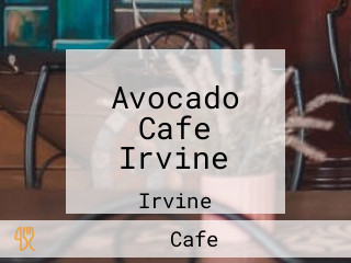 Avocado Cafe Irvine