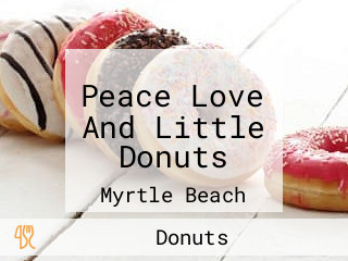 Peace Love And Little Donuts