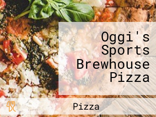 Oggi's Sports Brewhouse Pizza