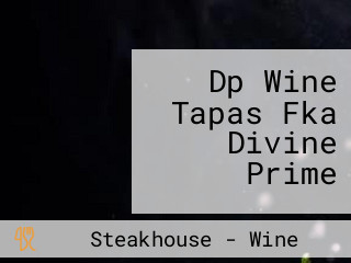 Dp Wine Tapas Fka Divine Prime