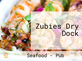 Zubies Dry Dock