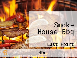 Smoke House Bbq