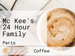 Mc Kee's 24 Hour Family