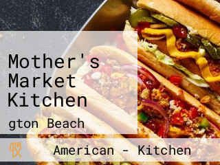 Mother's Market Kitchen