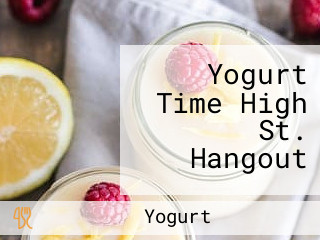 Yogurt Time High St. Hangout