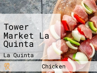 Tower Market La Quinta