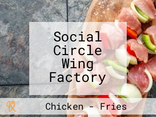 Social Circle Wing Factory