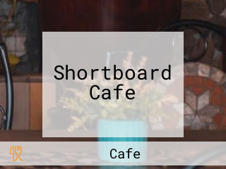 Shortboard Cafe