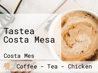 Tastea Costa Mesa