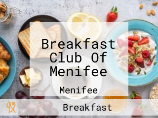 Breakfast Club Of Menifee