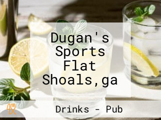 Dugan's Sports Flat Shoals,ga