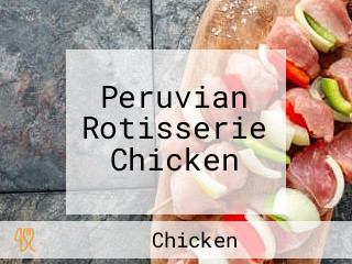 Peruvian Rotisserie Chicken