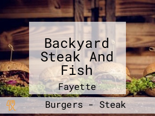 Backyard Steak And Fish