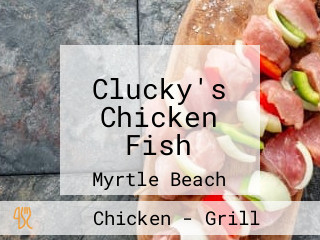 Clucky's Chicken Fish