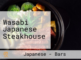 Wasabi Japanese Steakhouse