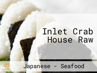 Inlet Crab House Raw