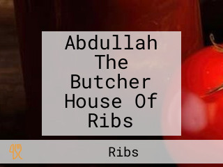 Abdullah The Butcher House Of Ribs