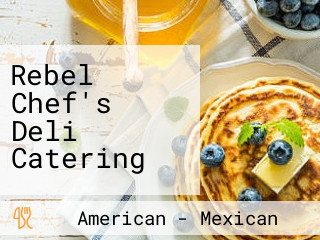 Rebel Chef's Deli Catering