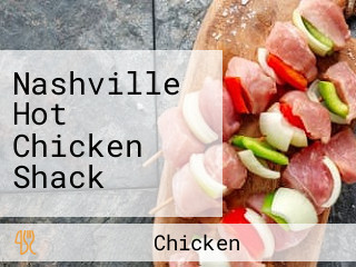 Nashville Hot Chicken Shack