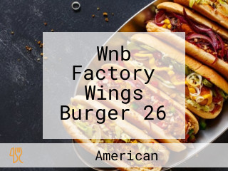 Wnb Factory Wings Burger 26